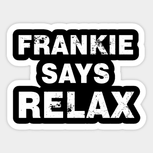 Frankie Says Relax Vintage Sticker